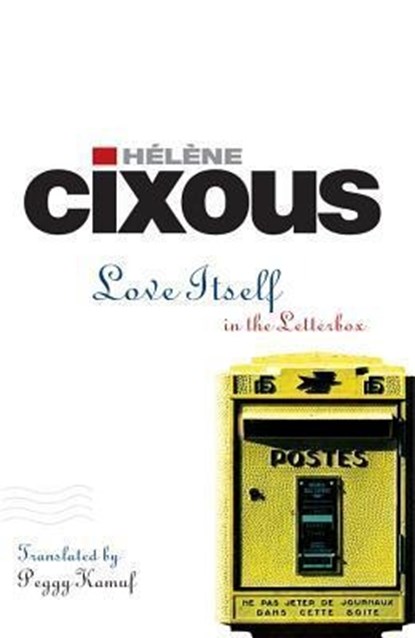Love Itself, Helene Cixous - Gebonden - 9780745639888