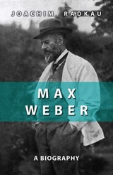 Max Weber | Joachim Radkau | 