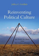 Reinventing Political Culture - Jeffrey C. (New School for Social Research) Goldfarb - 9780745646374