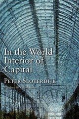 In the World Interior of Capital - Peter (Karlsruhe School of Design) Sloterdijk - 9780745647692
