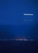 Telesthesia | Wark, McKenzie (New School for Social Research, New York) | 