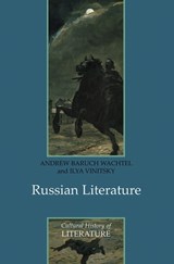 Russian Literature - Andrew Baruch Wachtel ; Ilya Vinitsky - 9780745654577