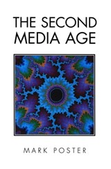 The Second Media Age - Mark Poster - 9780745668239