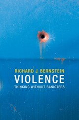 Violence - RICHARD J. (NEW SCHOOL UNIVERSITY,  New York) Bernstein - 9780745670645