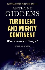 Turbulent and Mighty Continent | Anthony (House of Lords) Giddens | 