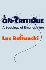 On Critique - Luc Boltanski - 9780745683539