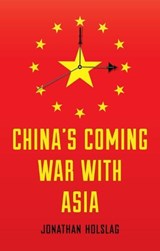 China's Coming War with Asia - Jonathan Holslag - 9780745688244