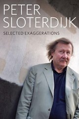 Selected Exaggerations - SLOTERDIJK,  Peter ( Karlsruhe School of Design) - 9780745691664