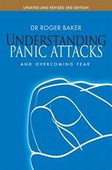 Understanding Panic Attacks and Overcoming Fear - Professor Roger Baker - 9780745955452