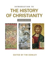 Introduction to the History of Christianity - Tim Dowley - 9780745956886