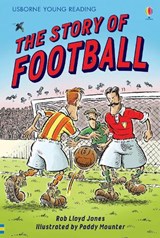 The Story of Football - Rob Lloyd Jones - 9780746077085
