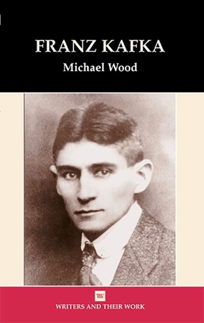Franz Kafka, WOOD,  Michael - Paperback - 9780746307953