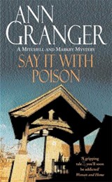 Say it with Poison (Mitchell & Markby 1) - Ann Granger - 9780747237068