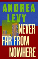 Never Far From Nowhere - Andrea Levy - 9780747252139