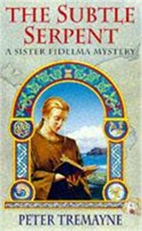 The Subtle Serpent (Sister Fidelma Mysteries Book 4) - Peter Tremayne - 9780747252863