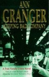 Keeping Bad Company (Fran Varady 2) - Ann Granger - 9780747255765