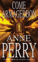 Come Armageddon - Anne Perry - 9780747267461