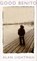 Good Benito, Alan P. Lightman - Paperback - 9780747519997