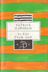 So Far from God - Patrick Marnham - 9780747524335