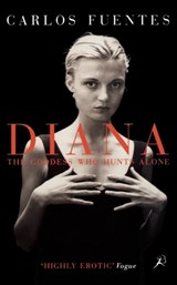 Diana the Goddess Who Hunts Alone - Carlos Fuentes - 9780747525417