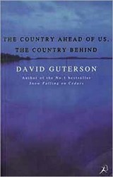 The Country Ahead of Us, the Country Behind - David Guterson - 9780747525615