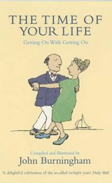 The Time of Your Life - John Burningham - 9780747564713