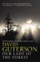 Our Lady of the Forest - GUTERSON,  David - 9780747568216