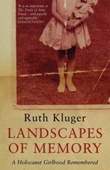 Landscapes of Memory - Ruth Kluger - 9780747568407