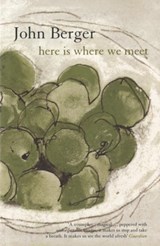 Here is Where We Meet - John Berger - 9780747573180
