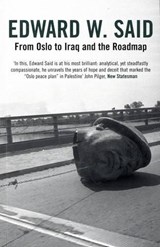 From Oslo to Iraq and the Roadmap - Edward W. Said - 9780747576624