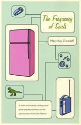 The Frequency of Souls - Mary Kay Zuravleff - 9780747578857