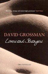 Lovers and Strangers - David Grossman - 9780747581352