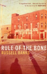 Rule of the Bone - Russell Banks - 9780747585312