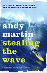 Stealing the Wave - Andy Martin - 9780747592853