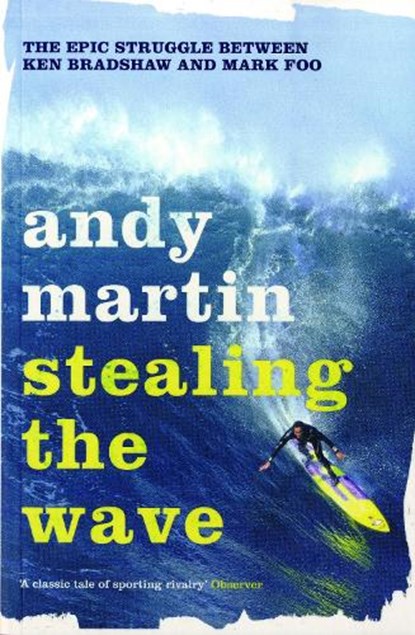 Stealing the Wave, Andy Martin - Paperback - 9780747592853