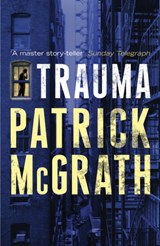 Trauma - Patrick McGrath - 9780747596646