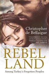 Rebel Land - Christopher De Bellaigue - 9780747596769