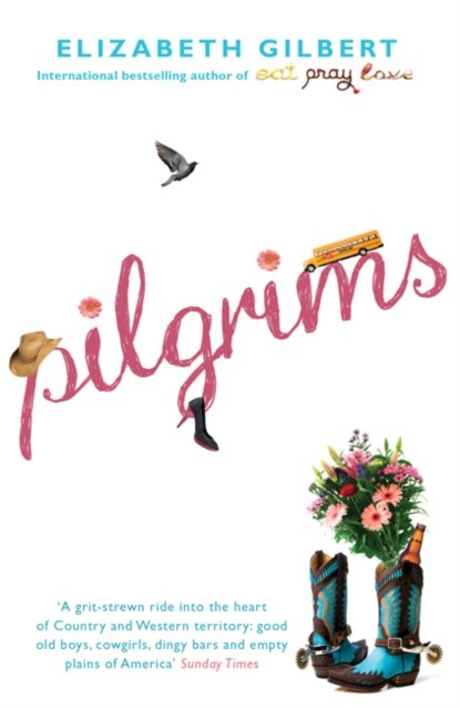 Pilgrims, Elizabeth Gilbert - Paperback - 9780747598251