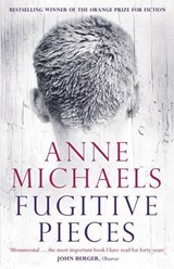 Fugitive Pieces - Anne Michaels - 9780747599258
