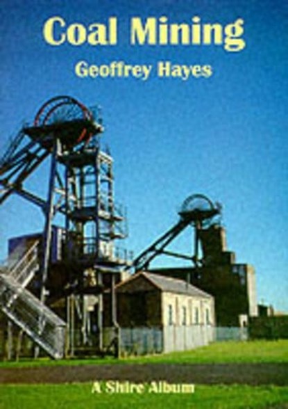 Coal Mining, HAYES,  G. - Paperback - 9780747804345