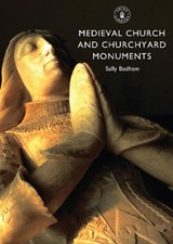 Medieval Church and Churchyard Monuments - Sally Badham - 9780747808107