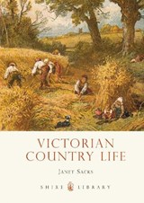 Victorian Country Life - Janet Sacks - 9780747811381