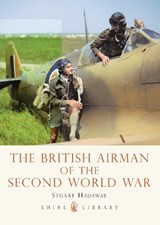 The British Airman of the Second World War - Stuart Hadaway - 9780747812227