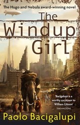 The Windup Girl - Paolo Bacigalupi - 9780748127146