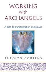 Working With Archangels - Theolyn Cortens - 9780748132843