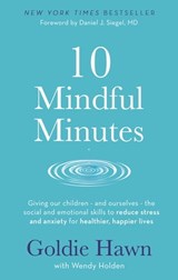 10 Mindful Minutes - Goldie Hawn ; Wendy Holden - 9780748133369