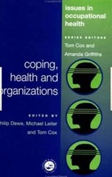 Coping, Health and Organizations - PHIL DEWE ; TOM (UNIVERSITY OF NOTTINGHAM,  UK) Cox ; Michael (Acadia University, Canada) Leiter - 9780748408245