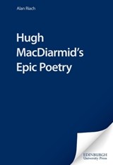 Hugh MacDiarmid's Epic Poetry - Alan (Professor of Scottish Literature Riach - 9780748602575