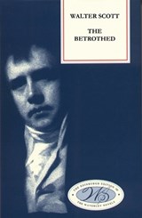 The Betrothed - Sir Walter Scott - 9780748605811