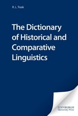 The Dictionary of Historical and Comparative Linguistics - TRASK,  R. L. - 9780748610013